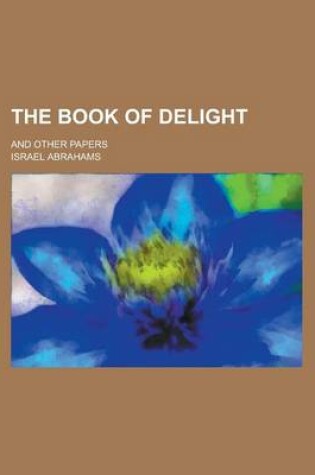 Cover of The Book of Delight; And Other Papers