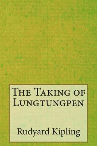 Cover of The Taking of Lungtungpen