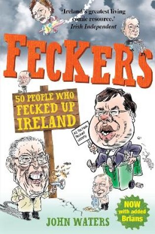 Cover of Feckers: 50 People Who Fecked Up Ireland
