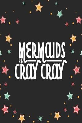 Book cover for Mermaids Be Cray Cray