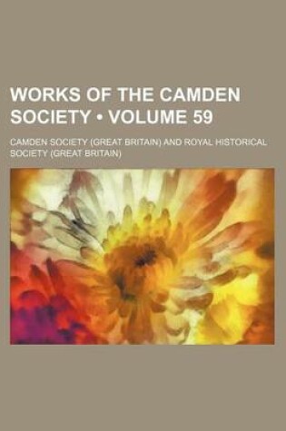 Cover of Works of the Camden Society (Volume 59)
