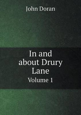 Book cover for In and about Drury Lane Volume 1