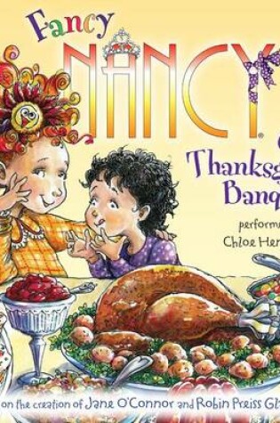 Cover of Fancy Nancy: Our Thanksgiving Banquet