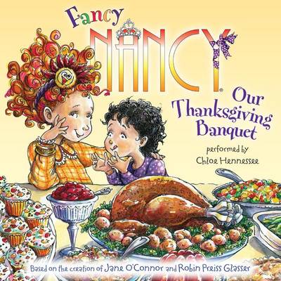 Book cover for Fancy Nancy: Our Thanksgiving Banquet