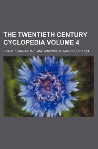 Cover of The Twentieth Century Cyclopedia Volume 4
