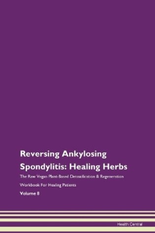 Cover of Reversing Ankylosing Spondylitis