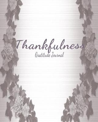 Book cover for Thankfulness Gratitude Journal