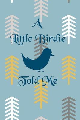 Book cover for A Little Birdie Told Me