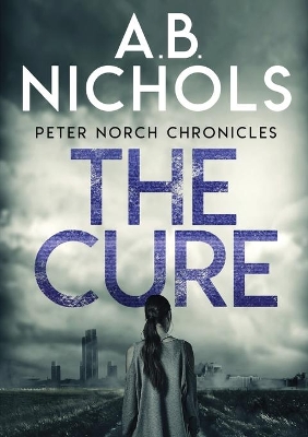 Book cover for Peter Norch Chronicles - The Cure