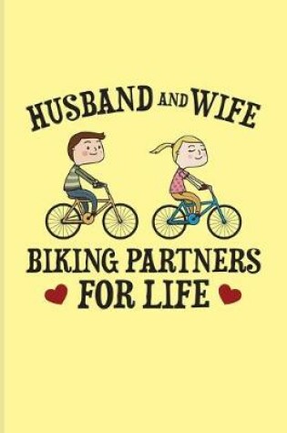 Cover of Husband And Wife Biking Partners For Life