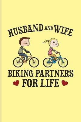 Book cover for Husband And Wife Biking Partners For Life