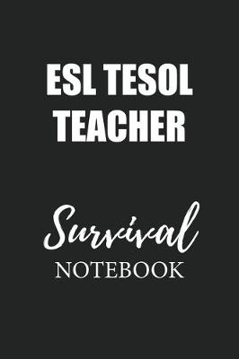 Book cover for ESL TESOL Teacher Survival Notebook