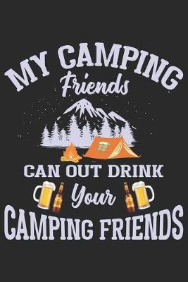 Book cover for My Camping friend can out drinks, Your camping friend