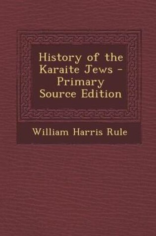 Cover of History of the Karaite Jews - Primary Source Edition