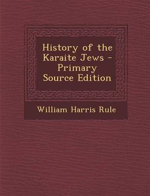 Book cover for History of the Karaite Jews - Primary Source Edition