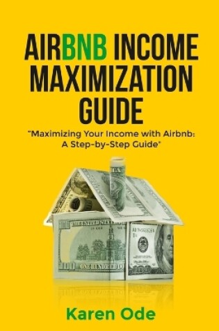 Cover of Airbnb Income Maximization Guide