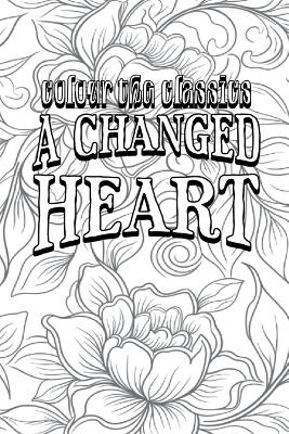 Book cover for May Agnes Fleming's A Changed Heart [Premium Deluxe Exclusive Edition - Enhance a Beloved Classic Book and Create a Work of Art!]