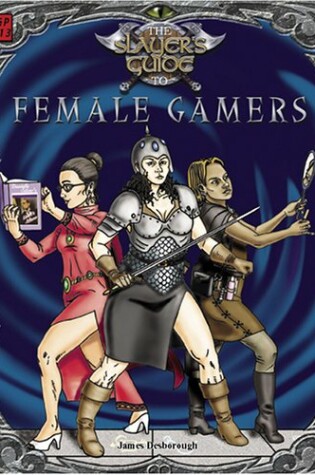 Cover of Slayer's Guide to Female Gamers