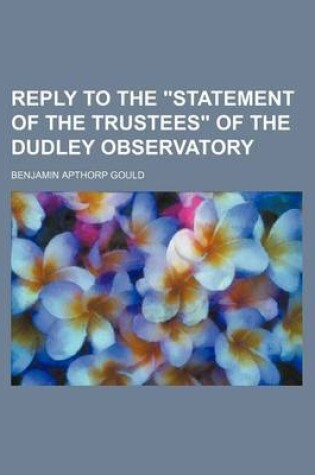 Cover of Reply to the "Statement of the Trustees" of the Dudley Observatory