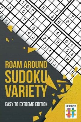 Cover of Roam Around Sudoku Variety Easy to Extreme Edition