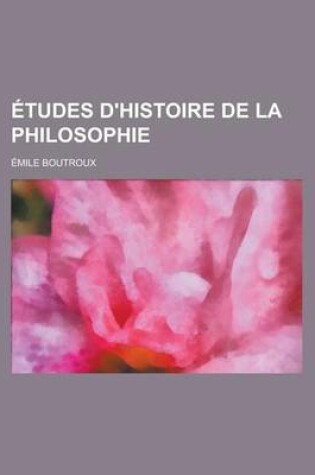 Cover of Etudes D'Histoire de La Philosophie