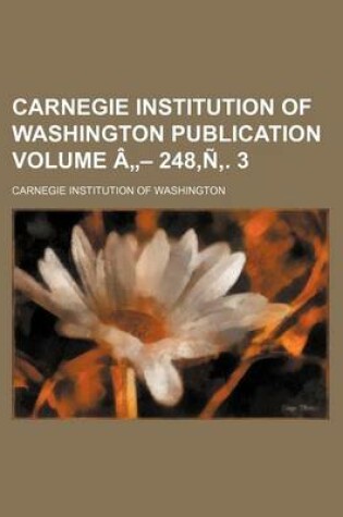 Cover of Carnegie Institution of Washington Publication Volume a - 248, N . 3