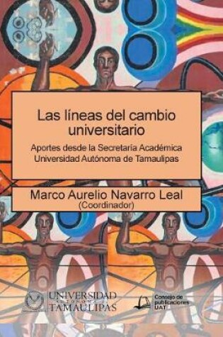 Cover of Las lineas del cambio universitario