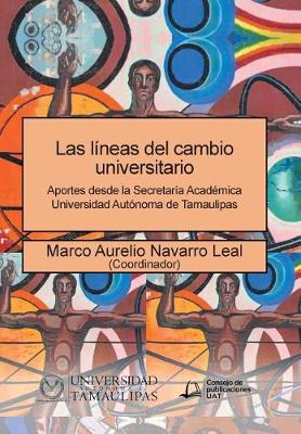 Book cover for Las lineas del cambio universitario