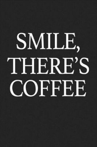 Cover of Smile, There's Coffee