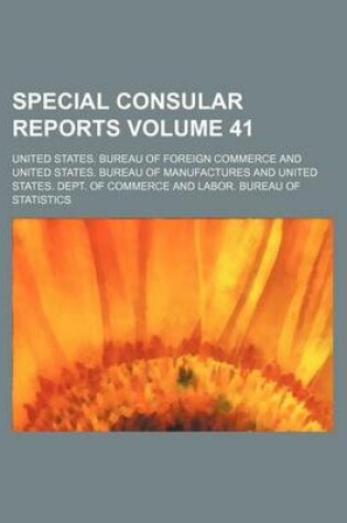 Cover of Special Consular Reports Volume 41