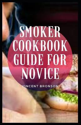 Book cover for Smoker Cookbook Guide For Novice