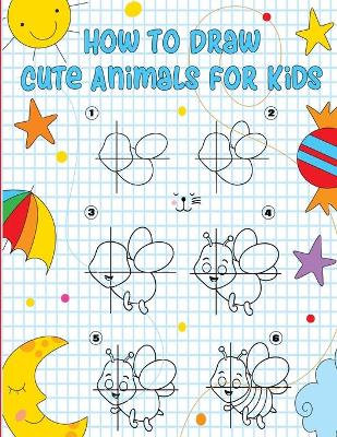 Book cover for How to draw cute animals for kids