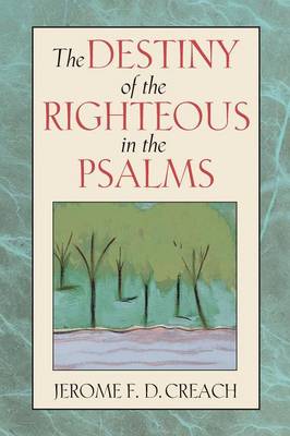 Book cover for The Destiny of the Righteous in the Psalms