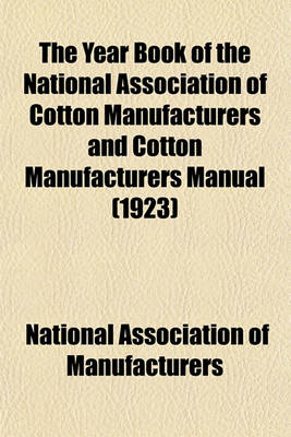 Book cover for The Year Book of the National Association of Cotton Manufacturers and Cotton Manufacturers Manual (1923)