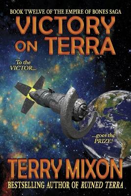 Book cover for Victory on Terra (Book 12 of The Empire of Bones Saga)