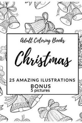 Cover of Adult Coloring Books Christmas