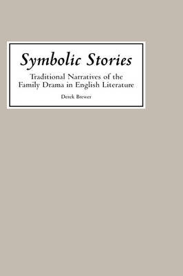 Book cover for Symbolic Stories: Traditional Narratives of the Family Drama in English Literature