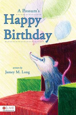 Book cover for A Possum's Happy Birthday