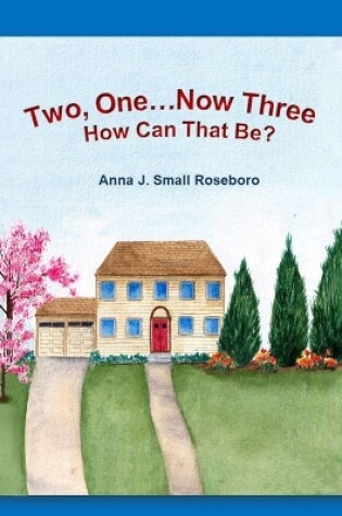 Cover of Two, One, Now Three