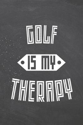 Book cover for Golf Is My Therapy