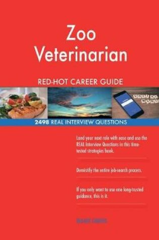 Cover of Zoo Veterinarian Red-Hot Career Guide; 2498 Real Interview Questions