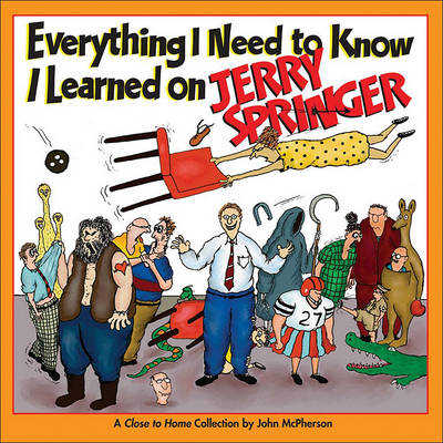 Book cover for Everything I Need to Know I Learned on Jerry Springer