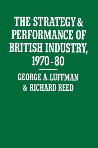 Cover of The Strategy and Performance of British Industry, 1970–80