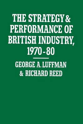 Book cover for The Strategy and Performance of British Industry, 1970–80