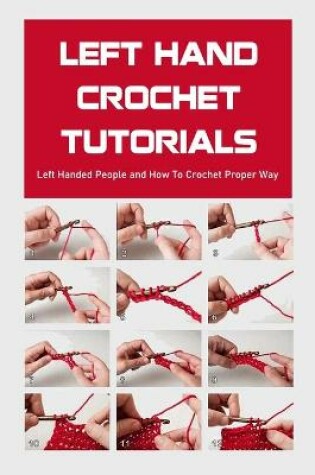 Cover of Left Hand Crochet Tutorials