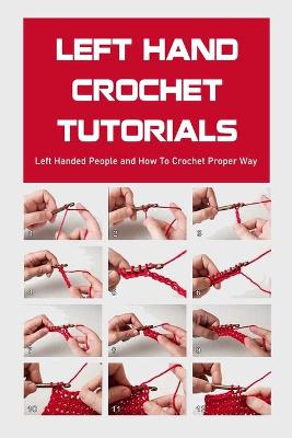 Book cover for Left Hand Crochet Tutorials