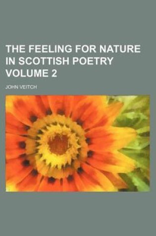 Cover of The Feeling for Nature in Scottish Poetry Volume 2