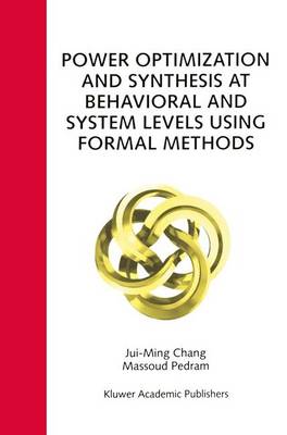 Book cover for Power Optimization and Synthesis at Behavioral and System Levels Using Formal Methods