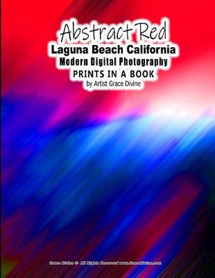 Book cover for Abstract Red Laguna Beach California Modern Digital Photography Prints in a Book by Artist Grace Divine