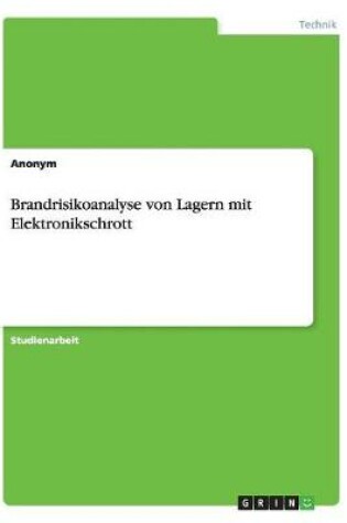 Cover of Brandrisikoanalyse von Lagern mit Elektronikschrott